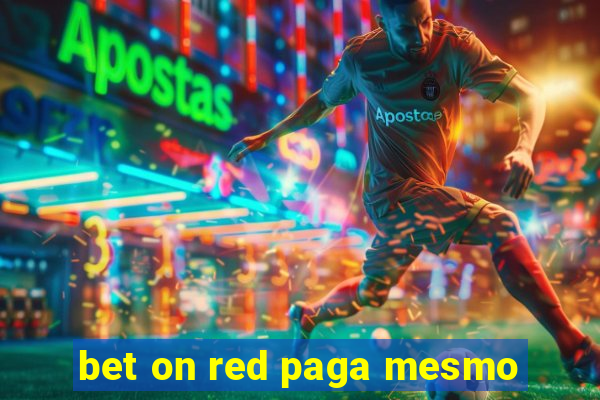 bet on red paga mesmo