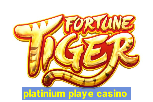 platinium playe casino