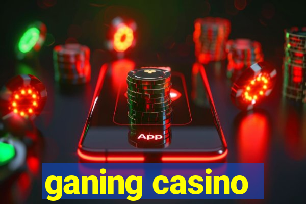 ganing casino