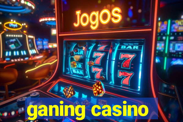 ganing casino