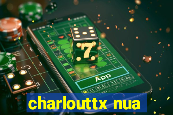 charlouttx nua