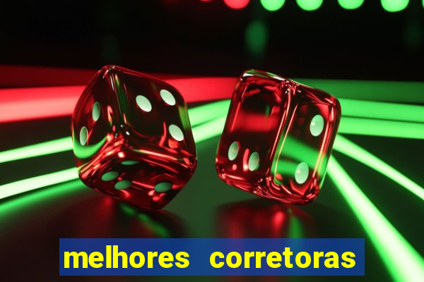 melhores corretoras de investimentos