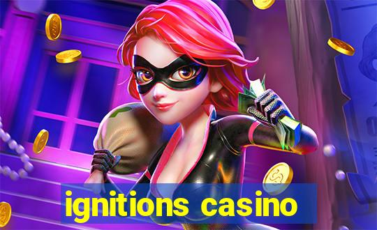 ignitions casino