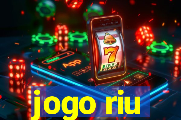 jogo riu