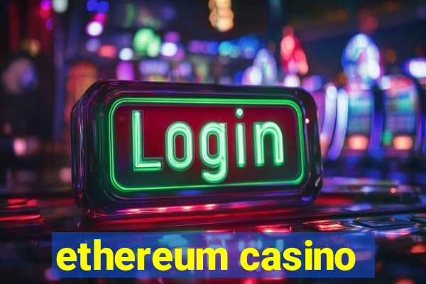 ethereum casino