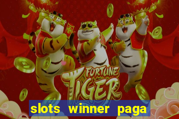 slots winner paga de verdade