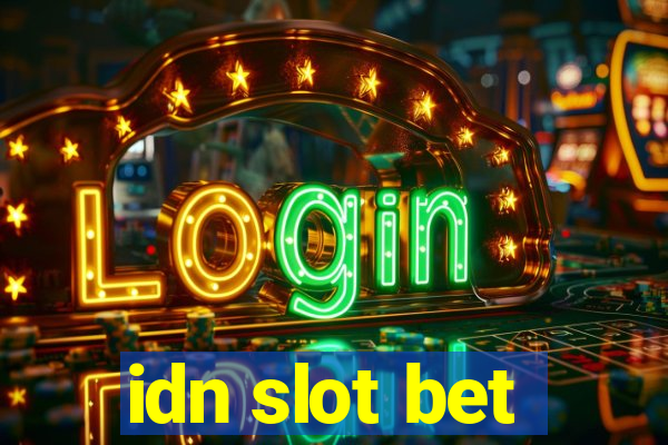 idn slot bet