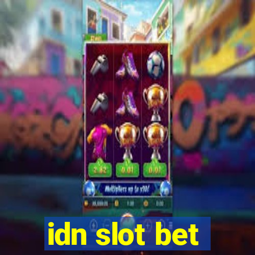 idn slot bet