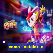 como instalar o jogo do tigrinho