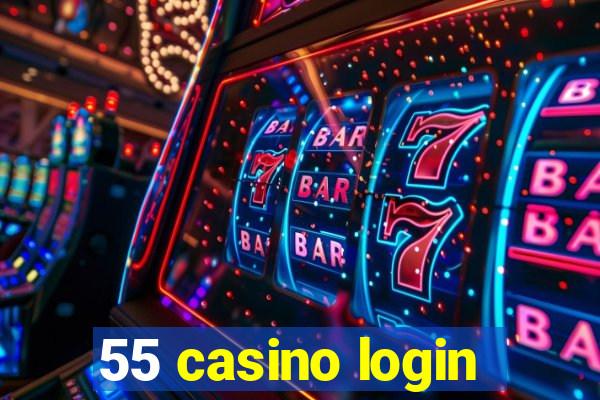 55 casino login