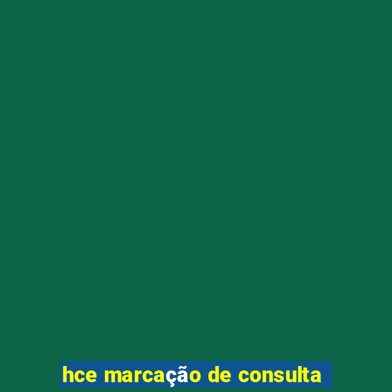 hce marcação de consulta