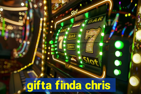 gifta finda chris