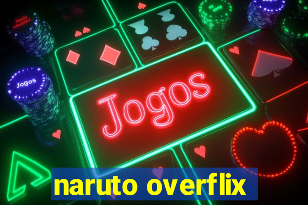 naruto overflix