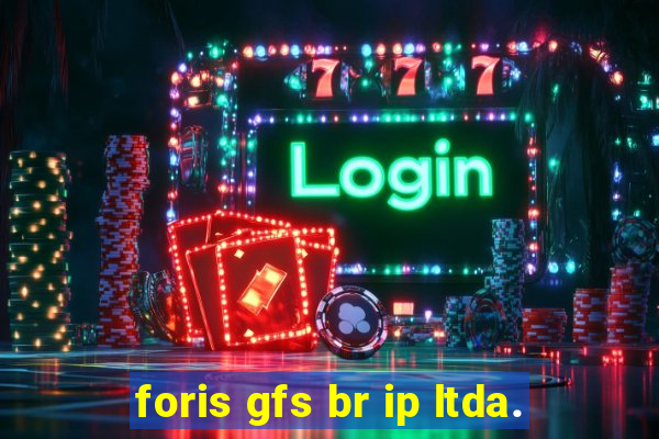 foris gfs br ip ltda.