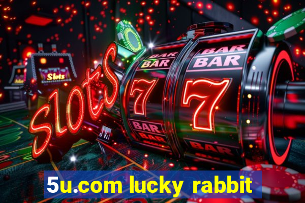 5u.com lucky rabbit