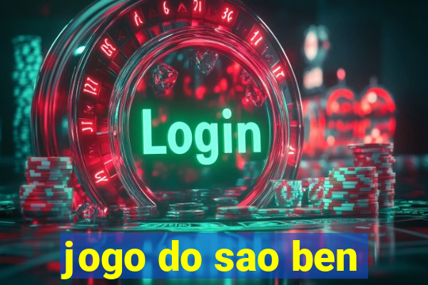 jogo do sao ben