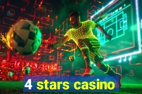 4 stars casino