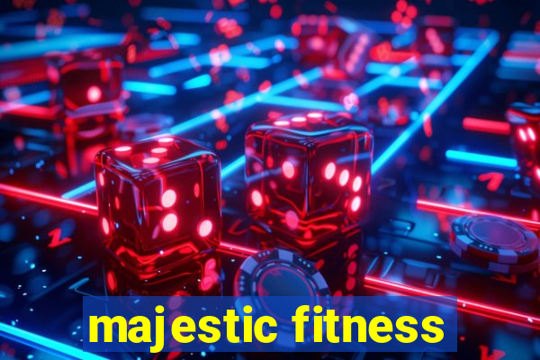 majestic fitness