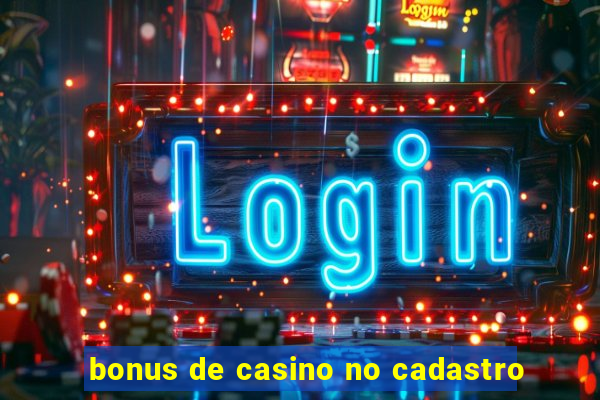 bonus de casino no cadastro