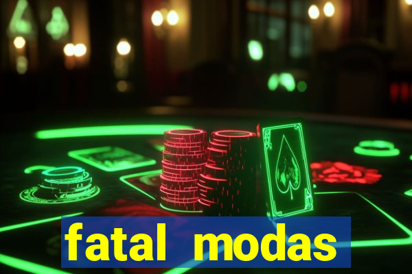 fatal modas barreiras bahia