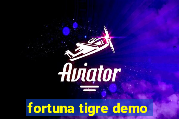 fortuna tigre demo