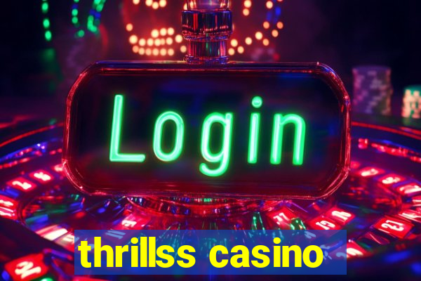 thrillss casino