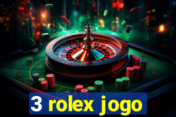 3 rolex jogo