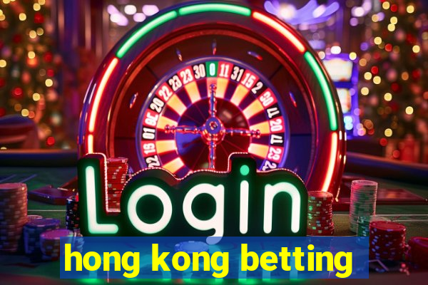 hong kong betting