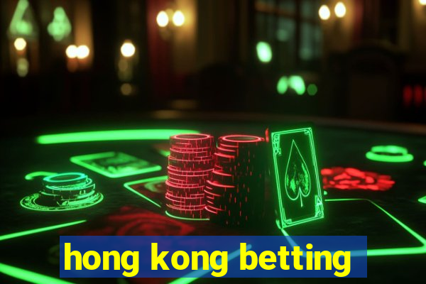 hong kong betting