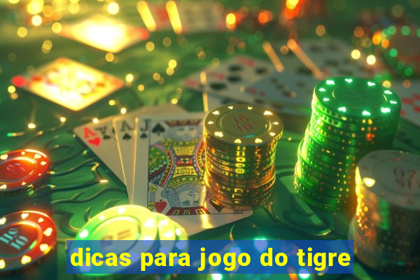 dicas para jogo do tigre