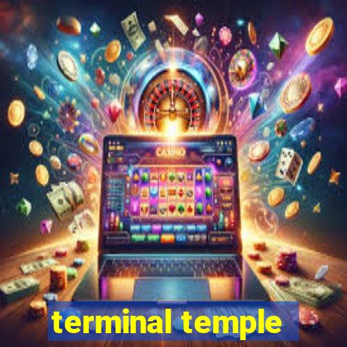 terminal temple