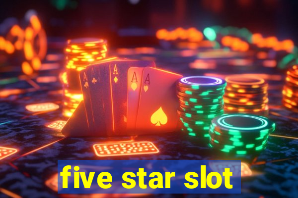 five star slot