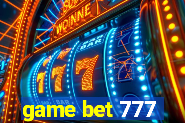 game bet 777