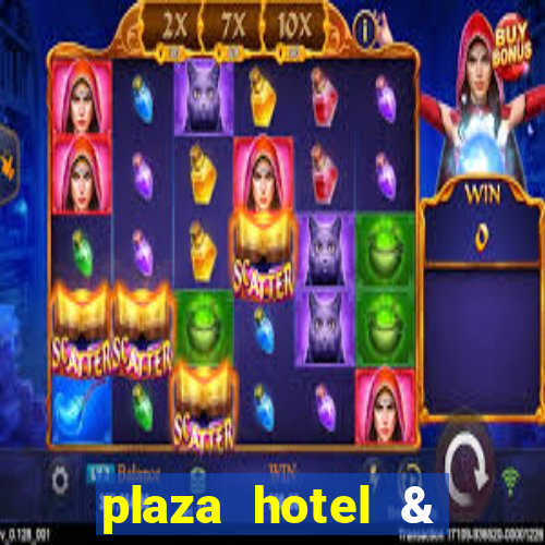 plaza hotel & casino vegas