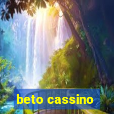 beto cassino