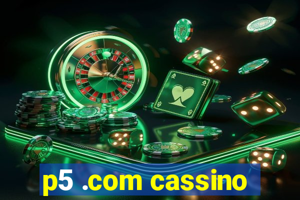 p5 .com cassino