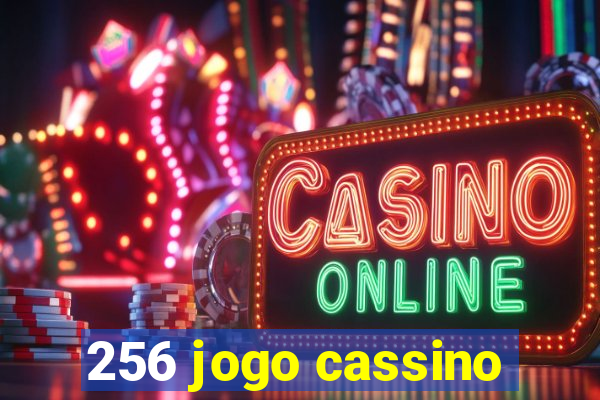 256 jogo cassino