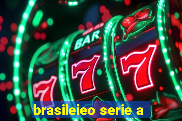 brasileieo serie a