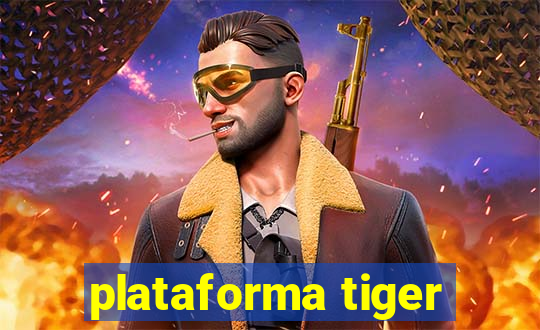 plataforma tiger