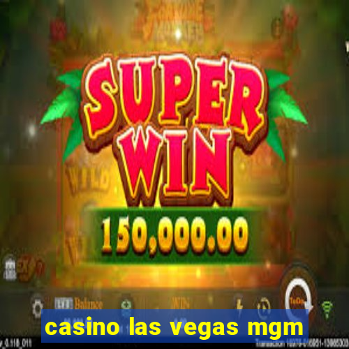 casino las vegas mgm