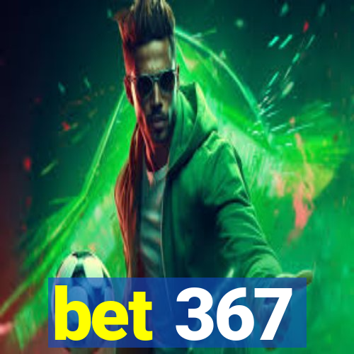 bet 367