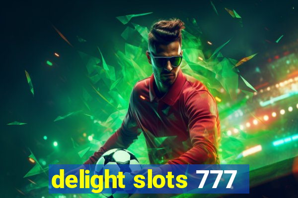 delight slots 777