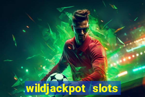 wildjackpot  slots