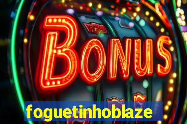 foguetinhoblaze