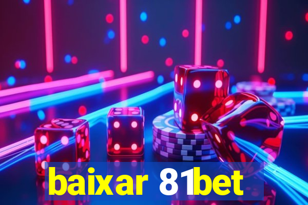 baixar 81bet