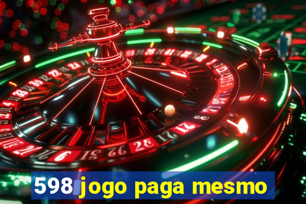 598 jogo paga mesmo