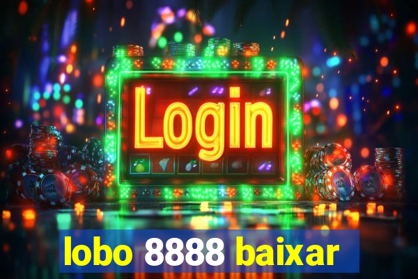 lobo 8888 baixar