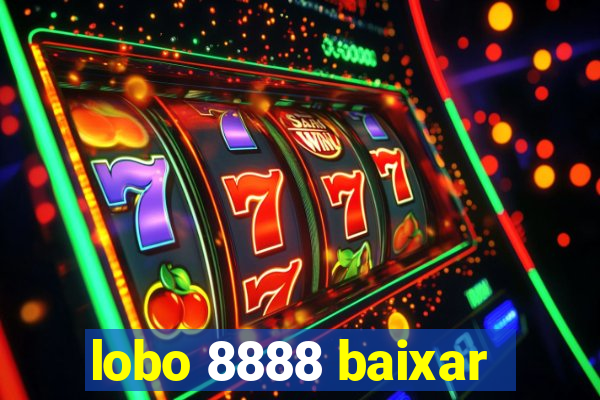 lobo 8888 baixar