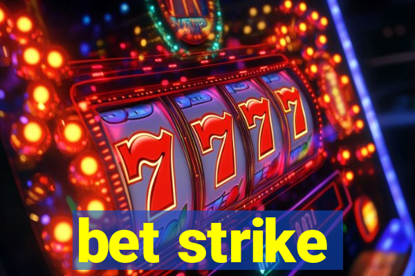 bet strike