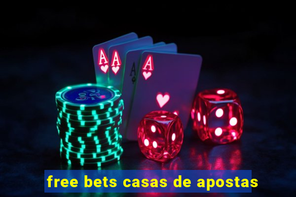 free bets casas de apostas